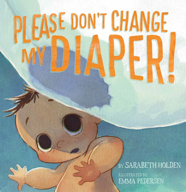 Book cover image for Please Don't Change My Diaper! ISBN: 9781772272734